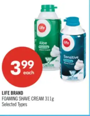 Shoppers Drug Mart LIFE BRAND FOAMING SHAVE CREAM offer