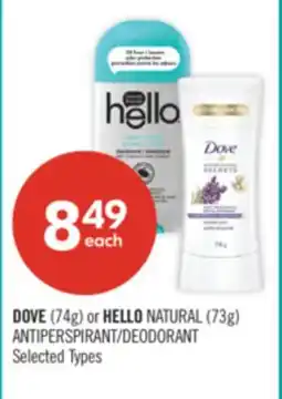 Shoppers Drug Mart DOVE (74g) or HELLO NATURAL (73g) ANTIPERSPIRANT/DEODORANT offer