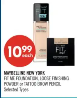 Shoppers Drug Mart MAYBELLINE NEW YORK FIT ME FOUNDATION, LOOSE FINISHING POWDER or TATTOO BROW PENCIL offer