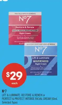 Shoppers Drug Mart N°7 LIFT & LUMINATE, RESTORE & RENEW or PERFECT & PROTECT INTENSE Facial Cream offer