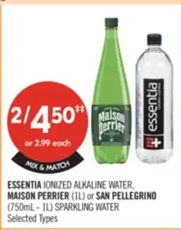 Shoppers Drug Mart ESSENTIA IONIZED ALKALINE WATER, MAISON PERRIER (IL) or SAN PELLEGRINO (750mL - 1L) SPARKLING WATER offer