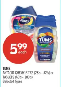 Shoppers Drug Mart TUMS ANTACID CHEWY BITES (28's - 32's) or TABLETS (60's - 100's) offer