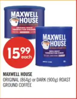 Shoppers Drug Mart MAXWELL HOUSE ORIGINAL (864g) or DARK (900g) ROAST GROUND COFFEE offer