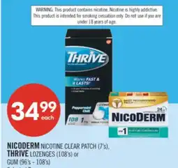 Shoppers Drug Mart NICODERM NICOTINE CLEAR PATCH (7's), THRIVE LOZENGES (108's) or GUM (96's - 108's) offer