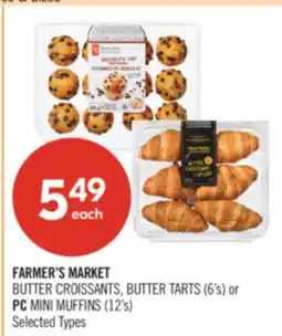 Shoppers Drug Mart FARMER'S MARKET BUTTER CROISSANTS, BUTTER TARTS (6's) or PC MINI MUFFINS (12s) offer