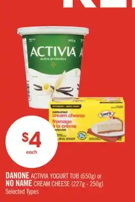 Shoppers Drug Mart DANONE ACTIVIA YOGURT TUB (650g) or NO NAME CREAM CHEESE (227g - 250g) offer