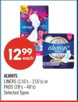 Shoppers Drug Mart ALWAYS LINERS (116's - 216's) or PADS (28's - 48's) offer