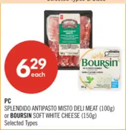 Shoppers Drug Mart PC SPLENDIDO ANTIPASTO MISTO DELI MEAT (100g) or BOURSIN SOFT WHITE CHEESE (150g) offer