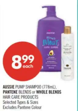 Shoppers Drug Mart AUSSIE PUMP SHAMPOO (778mL), PANTENE BLENDS or WHOLE BLENDS HAIR CARE PRODUCTS offer