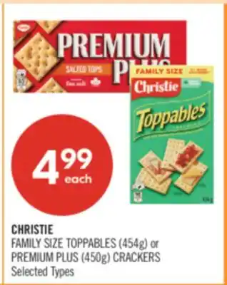 Shoppers Drug Mart CHRISTIE FAMILY SIZE TOPPABLES (454g) or PREMIUM PLUS (450g) CRACKERS offer