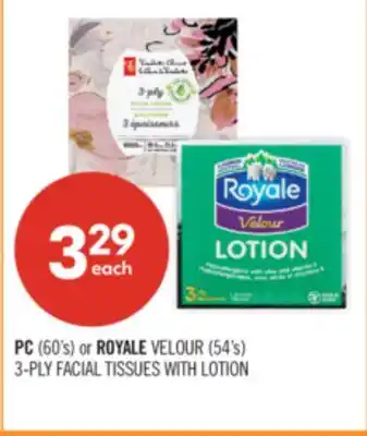 Shoppers Drug Mart PC (60's) or ROYALE VELOUR (54's) 3-PLY FACIAL TISSUES WITH LOTION offer