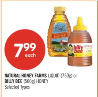 Shoppers Drug Mart NATURAL HONEY FARMS LIQUID (750g) or BILLY BEE (500g) HONEY offer