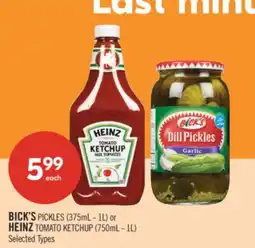 Shoppers Drug Mart BICK'S PICKLES (375mL - 1L) or HEINZ TOMATO KETCHUP (750mL - 1L) offer