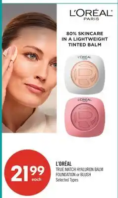 Shoppers Drug Mart L'ORÉAL TRUE MATCH HYALURON BALM FOUNDATION or BLUSH offer