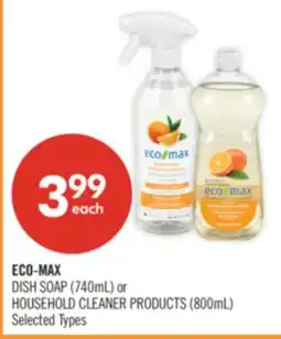 Shoppers Drug Mart ECO-MAX DISH SOAP (740mL) or HOUSEHOLD CLEANER PRODUCTS (800mL) offer
