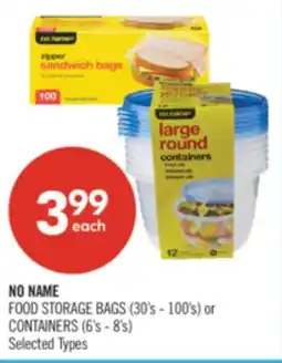 Shoppers Drug Mart NO NAME FOOD STORAGE BAGS (30's - 100's) or CONTAINERS (6's - 8's) offer
