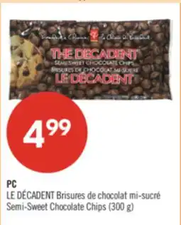 Pharmaprix PC LE DÉCADENT Semi-Sweet Chocolate Chips offer