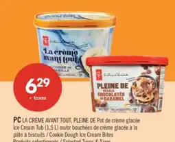 Pharmaprix PC LA CRÈME AVANT TOUT, PLEINE DE Ice Cream Tub (1.5 L) or Cookie Dough Ice Cream Bites offer
