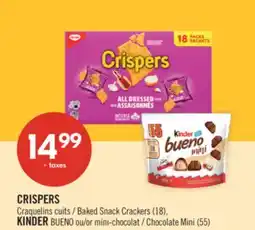 Pharmaprix CRISPERS Baked Snack Crackers (18), KINDER BUENO or Chocolate Mini (55) offer