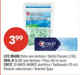 Pharmaprix LIFE BRAND Dental Flossers (150), ORAL-B GLIDE Floss (40 m) or CREST 3D WHITE Toothpaste (70 mL) offer