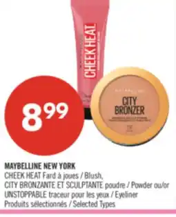 Pharmaprix MAYBELLINE NEW YORK CHEEK HEAT Blush, CITY BRONZANTE ET SCULPTANTE Powder or UNSTOPPABLE Eyeliner offer