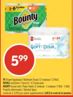 Pharmaprix PC Bathroom Tissue (12Roll), ROYALE Facial (4 - 6) Tissue ou/or BOUNTY Paper Towels (2Roll - 3Roll) offer