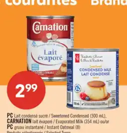Pharmaprix PC Sweetened Condensed (300 mL), CARNATION Evaporated Milk (354 mL) or PC Instant Oatmeal (8) offer