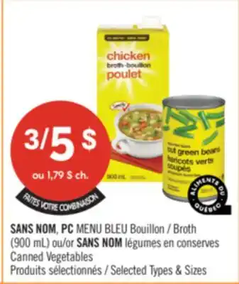 Pharmaprix NO NAME, PC BLUE MENU Broth (900 mL) or NO NAME Canned Vegetables offer