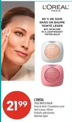 Pharmaprix L'ORÉAL TRUE MATCH BALM Foundation or Blush offer