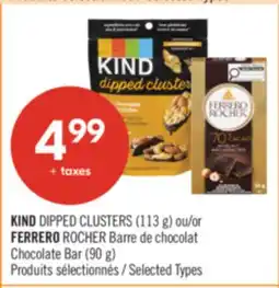 Pharmaprix KIND DIPPED CLUSTERS (113 g) or FERRERO ROCHER Chocolate Bar (90 g) offer