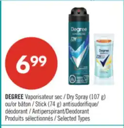 Pharmaprix DEGREE Dry Spray (107 g) or bâton Stick (74 g) Antiperspirant Deodorant offer