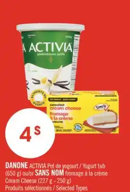 Pharmaprix DANONE ACTIVIA Yogurt tub (650 g) or NO NAME Cream Cheese (227 g - 250 g) offer