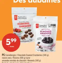 Pharmaprix PC Chocolate Covered Cranberries (340g), Raisins (400g) or Almonds (340g) offer