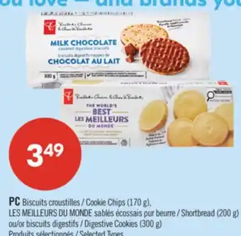 Pharmaprix PC Cookie Chips (170 g), Shortbread (200 g) or Digestive Cookies (300 g) offer
