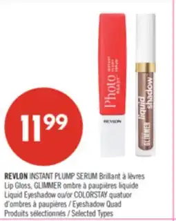 Pharmaprix REVLON INSTANT PLUMP SERUM Lip Gloss, GLIMMER Liquid Eyeshadow or COLORSTAY Eyeshadow Quad offer