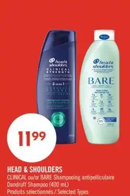 Pharmaprix HEAD & SHOULDERS CLINICAL or BARE Dandruff Shampoo offer
