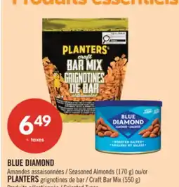 Pharmaprix BLUE DIAMOND Seasoned Almonds (170 g) or PLANTERS Craft Bar Mix (550 g) offer
