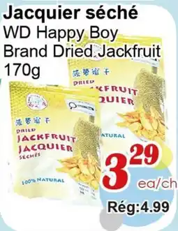 Marche C&T WD Happy Boy Brand Dried Jackfruit offer