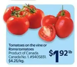 Walmart Tomatoes on the vine or Roma tomatoes offer