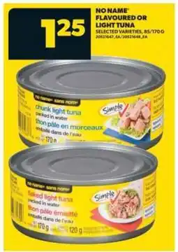 Real Canadian Superstore No Name Flavoured or Light Tuna offer