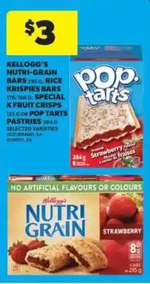 Real Canadian Superstore Kellogg's Nutri-Grain Bars, Rice Krispies Bars, Special K Fruit Crisps, Pop Tarts Pastries offer