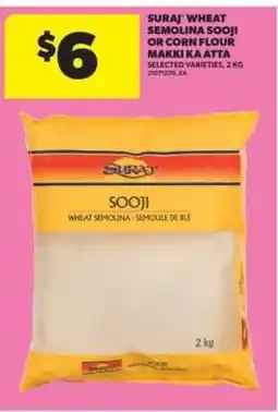 Real Canadian Superstore Suraj Wheat Semolina Sooji or Corn Flour Makki Ka Atta offer