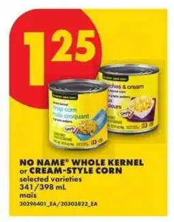 No Frills NO NAME WHOLE KERNEL or CREAM-STYLE CORN offer