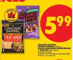 No Frills CRACKER BARREL CHEESE SHREDS 320 g or BLACK DIAMOND CHEESESTRINGS or SNACKS 252/336 g offer