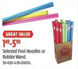 Canadian Tire Selected Pool Noodles or Bubble Wand. offer