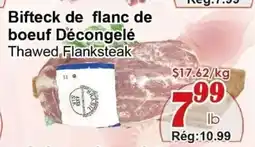 Marche C&T Bifteck de flanc de boeuf décongelé offer