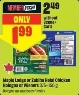 Chalo FreshCo Maple lodge or zabiha halal chicken bologna or wieners offer