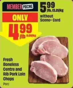 Chalo FreshCo Fresh boneless centre and rib pork loin chops offer