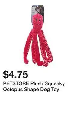 Dollarama PETSTORE Plush Squeaky Octopus Shape Dog Toy offer