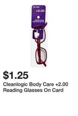 Dollarama Cleanlogic Body Care +2.00 Reading Glasses On Card offer